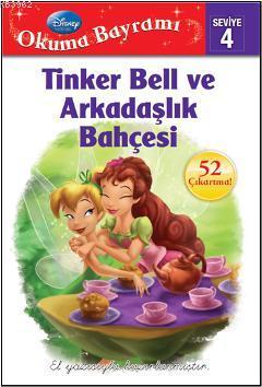 Okuma Bayramı Seviye 4 - Tinker Bell ve Arkadaşlık Bahçesi