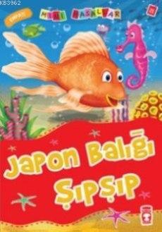 Japon Balığı Şıp Şıp; Mini Masallar