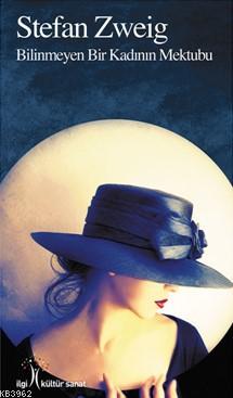  Bilinmeyen Bir Kadının Mektubu | Stefan Zweig | Zeynep Akıncı | Uğur Gülseçgin | İlgi Kültür Sanat Yayıncılık | 9786052022276 | 