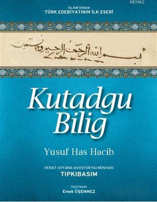 Kutadgu Bilig Herat (Viyana-Avusturya) Nüshası; Tıpkı Basım