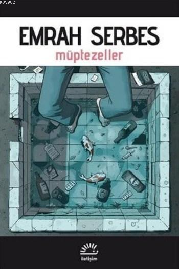  Müptezeller | Müptezeller | Emrah Serbes | İletişim Yayınları | 9789750520976 
