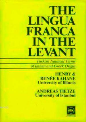 The Lingua Franca in The Levant; Turkish Nautical Terms of Italian and Greek Origin