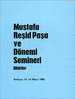 Mustafa Reşid Paşa ve Dönemi Semineri