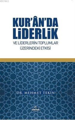  Kuranda Liderlik ve Liderlerin Toplumlar Üzerindeki Etkisi | Mehmet Tekin | Ravza Yayınları | 9786052154786 | 