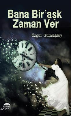 Bana Bir Aşk Zaman Ver