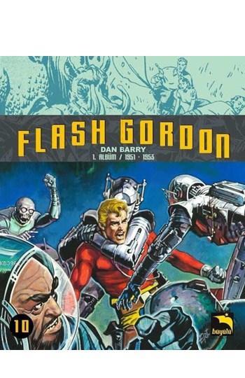 Flash Gordon Cilt 10; 1. Albüm: 1951 - 1953