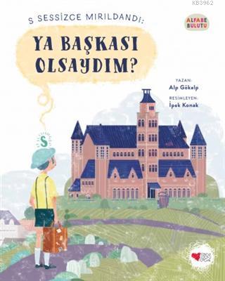  Ya Başkası Olsaydım Alfabe Bulutu 1 | Alp Gökalp | İpek Konak | Can Çocuk Yayınları | 9789750749186 