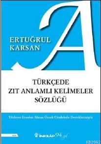 Türkçede Zıt Anlamlı Kelimeler Sözlüğü