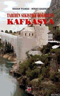 Tarihin Sıkıştığı Coğrafya| Kafkasya