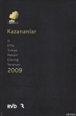 Kazananlar 3; Effie Türkiye Reklam Etkinliği Yarışması 2009