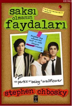  Saksı Olmanın Faydaları | Saksı Olmanın Faydaları | Stephen Chbosky | Sedef İlgiç | Feniks Kitap | 9786054726196 
