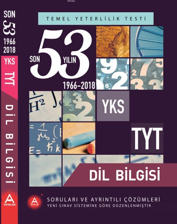 A Yayınları TYT Dil Bilgisi Son 53 Yılın Çıkmış Soruları ve Ayrıntılı Çözümleri A 