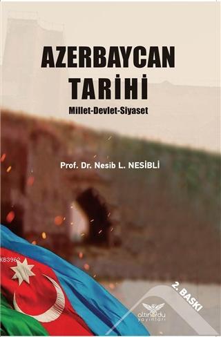 Azerbaycan Tarihi; Millet Devlet Siyaset
