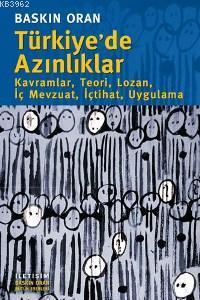 Türkiye'de Azınlıklar; Kavramlar, Teori, Lozan, İç Mevzuat, İçtihat, Uygulama