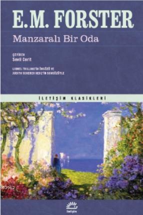  Manzaralı Bir Oda | Manzaralı Bir Oda | E M Forster | Sevil Cerit | İletişim Yayınları | 9789750529696 