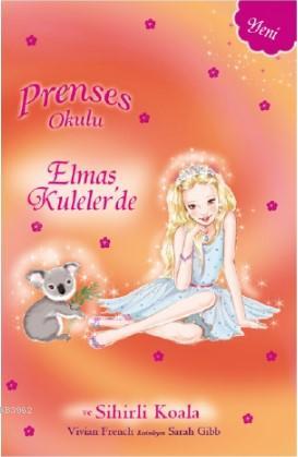 Prenses Okulu - 31 - Elmas Kuleler'de; Prenses Mia ve Sihirli Koala