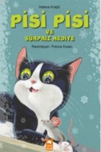  Pisi Pisi ve Sürpriz Hediye | Pisi Pisi ve Sürpriz Hediye | Helena Kraljic | Eksik Parça Yayınları | 9786052041307 