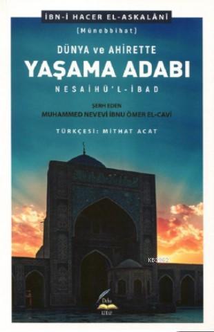 Dünya ve Ahirette Yaşama Adabı (Münebbihat); Nesaihü'l - İbad