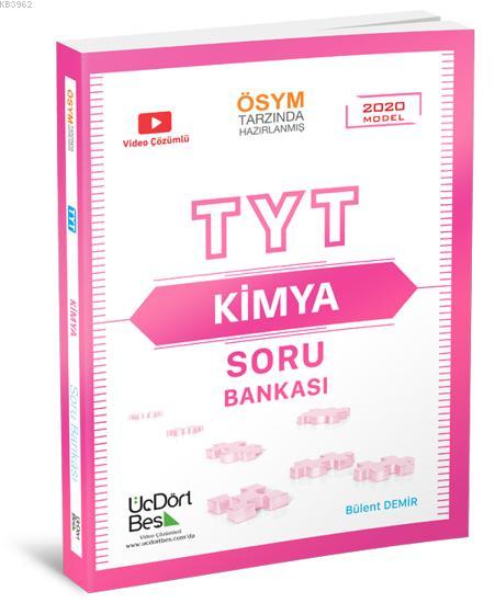  Üç Dört Beş TYT Kimya Soru Bankası | Bülent Demir | Üç Dört Beş Yayıncılık | 9786058116207 | 