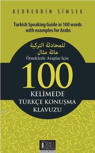 Örneklerle Araplar İçin 100 Kelimede Türkçe Konuşma Klavuzu