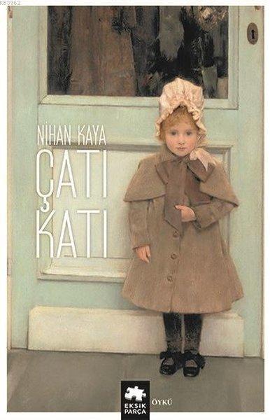  Çatı Katı | Çatı Katı | Nihan Kaya | Eksik Parça Yayınları | 9786257124607 