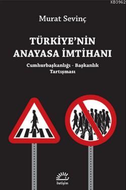 Türkiye'nin Anayasa İmtihanı; Cumhurbaşkanlığı - Başkanlık Tartışması