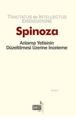 Spinoza; Anlama Yetisinin Düzeltilmesi Üzerine İnceleme