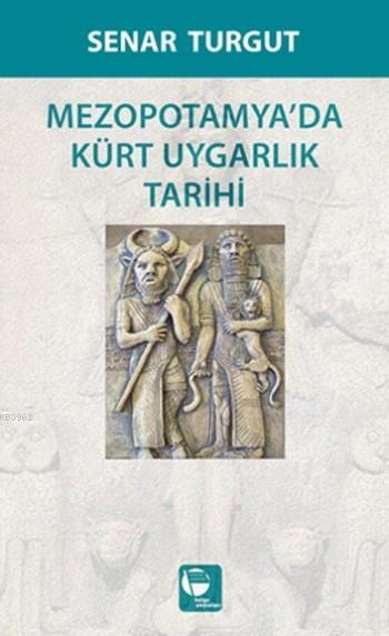 Mezopotamya'da Kürt Uygarlık Tarihi