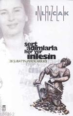 Sert Adımlarla Her Yer İnlesin