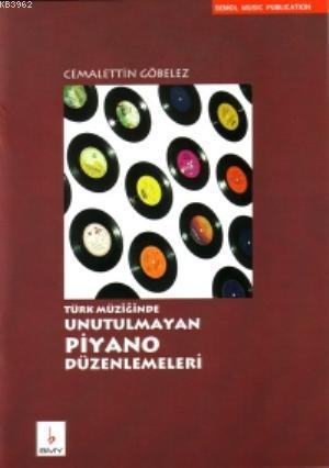 Türk Müziğinde Unutulmayan Piyano Düzenlemeleri