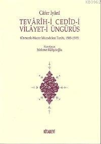 Tevârîh-i Cedîd-i Vilâyet-i Üngürüs; Osmanlı - Macar Mücadelesi Tarihi, 1585-1595