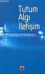 Tutum Algı İletişim