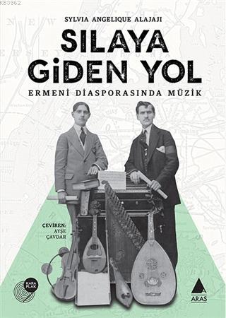 Sılaya Giden Yol Ermeni Diasporasında Müzik