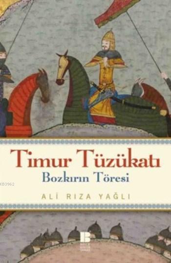 Timur Tüzükatı - Bozkırın Töresi