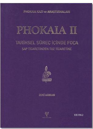 Phokaia 2; Tarihsel Süreç İçinde Foça Şap Ticaretinden Tuz Ticaretine