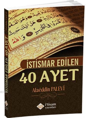  İstismar Edilen 40 Ayet | Alaaddin Palevi | İtisam Yayınları | 9786056531927 | 