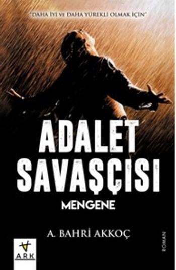  Adalet Savaşçısı Mengene | A Bahri Koç | Ark Kitapları | 9786059348027 | 