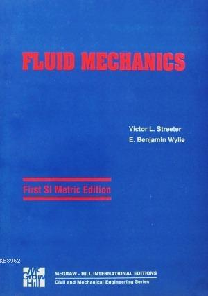 Fluid Mechanics; 1th SI Metric Edition