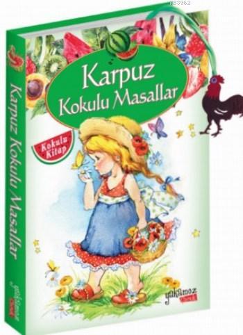 Karpuz Kokulu Masallar