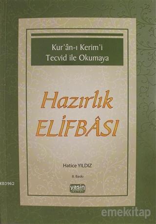 Kur'an-ı Kerim'i Tecvid ile Okumaya Hazırlık Elifbası