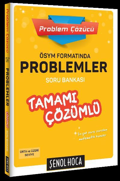 Şenol Hoca Yayınları ÖSYM Formatında Problemler Tamamı Çözümlü Soru Bankası Şenol Hoca 