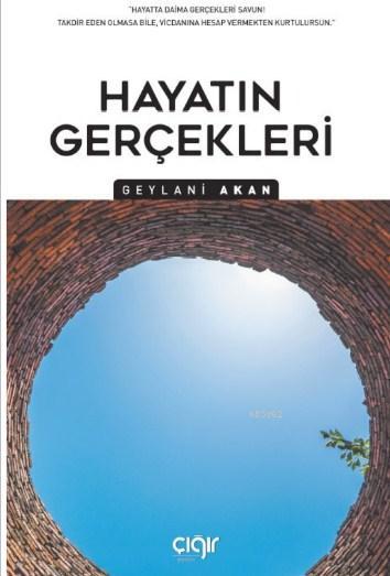  Hayatın Gerçekleri | Geylani Akan | Çığır Yayınları | 9786257810937 | 