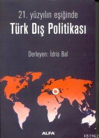 21. Yüzyılın Eşiğinde Türk Dış Politikası