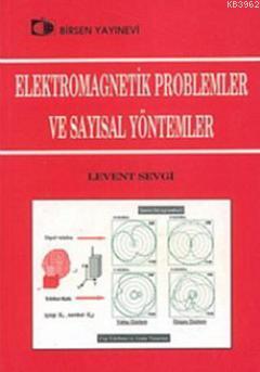 Elektromagnetik Problemler ve Sayısal Yöntemler