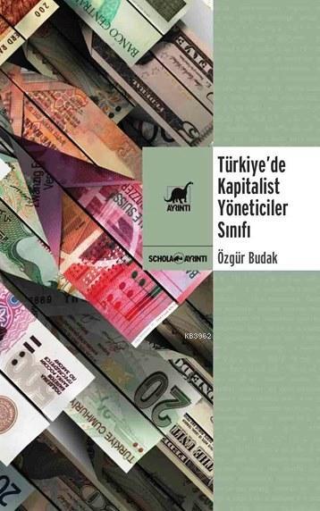 Türkiye'de Kapitalist Yöneticiler Sınıfı