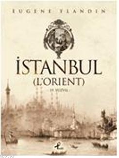 İstanbul; (LOrient)