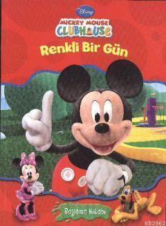 Mickey Mouse Club House Renkli Bir Gün; Boyama Kitabı