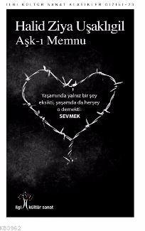  Aşkı Memnu | Halid Ziya Uşaklıgil | Yunus Karaaslan | Muammer Karadaş | İlgi Kültür Sanat Yayıncılık | 9786052022047 | 