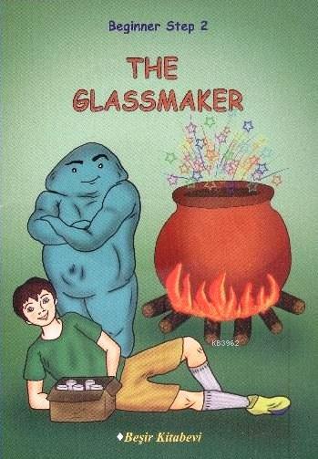 The Glassmaker; Beginner Step 2