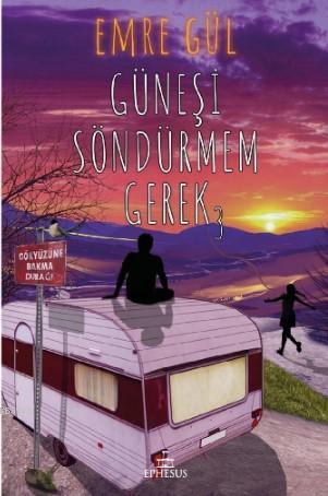 Güneşi Söndürmem Gerek 3